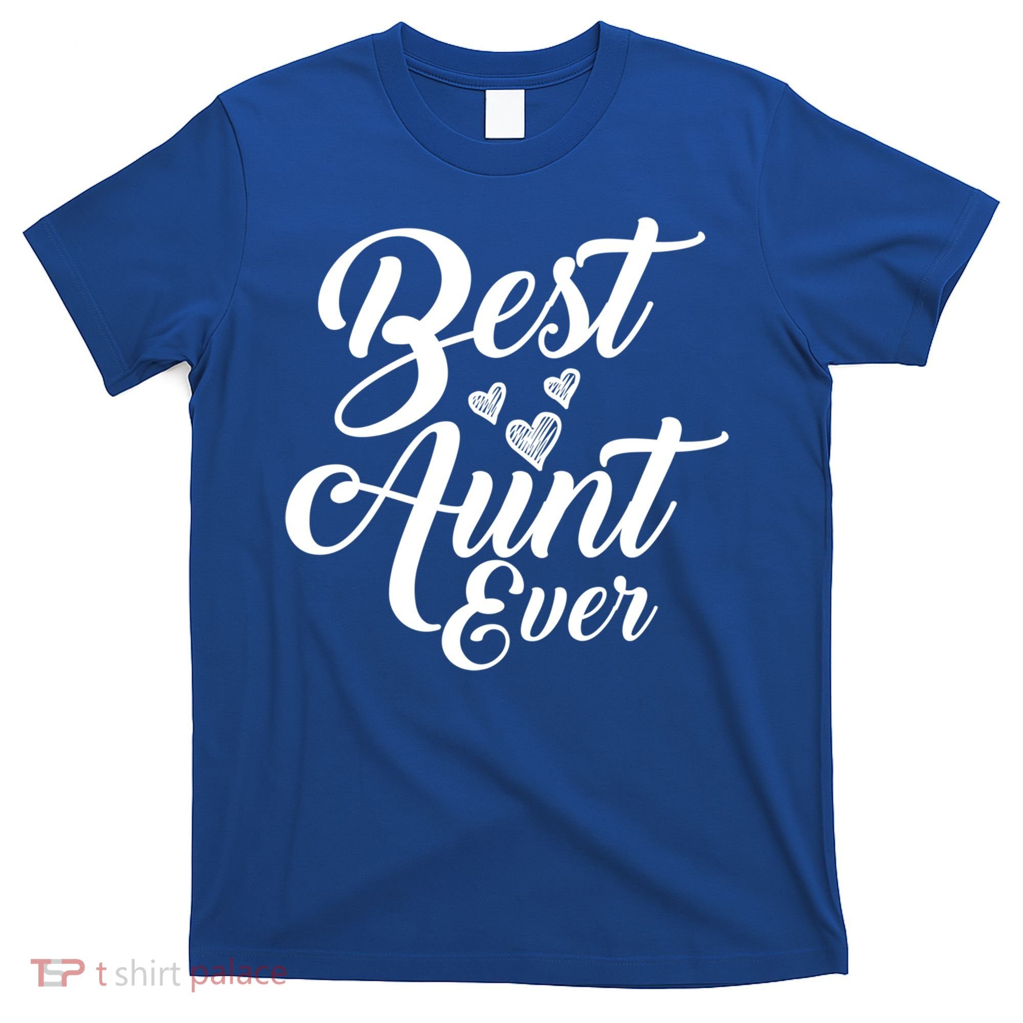 Best Aunt Ever New Auntie Funny Gift Best Great Blessed Auntie Cool Gift T-Shirt