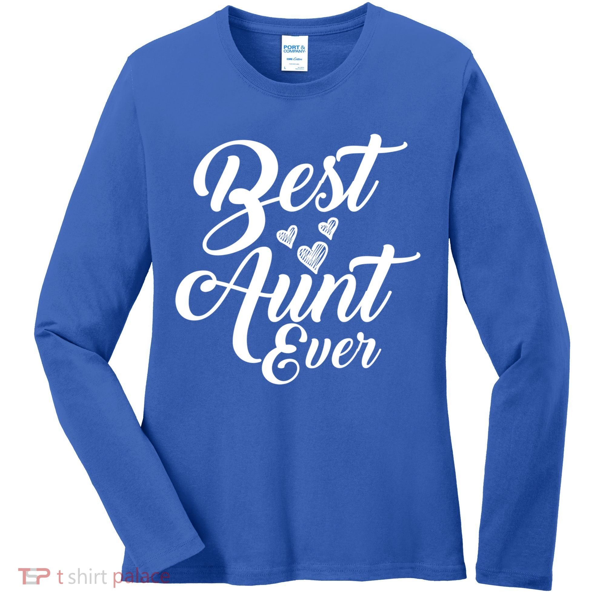 Best Aunt Ever New Auntie Funny Gift Best Great Blessed Auntie Cool Gift Women's Long Sleeve Shirt