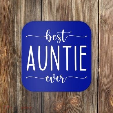 Best Auntie Ever Gift Coaster