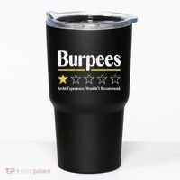Burpees Awful Experience WouldnT Recommend Tumbler thumb 0