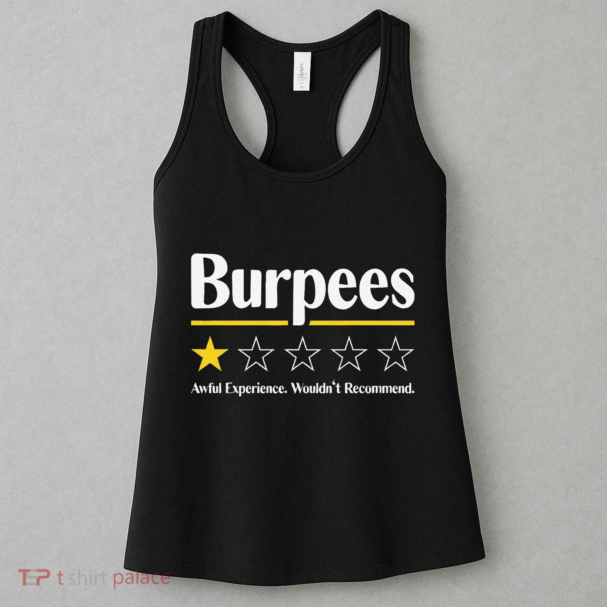 Burpees Awful Experience WouldnT Recommend Women's Tank Top