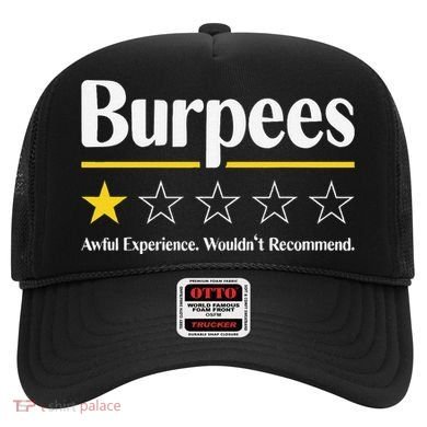 Burpees Awful Experience WouldnT Recommend Hat