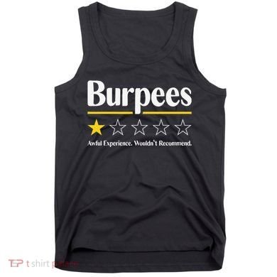 Burpees Awful Experience WouldnT Recommend Tank Top