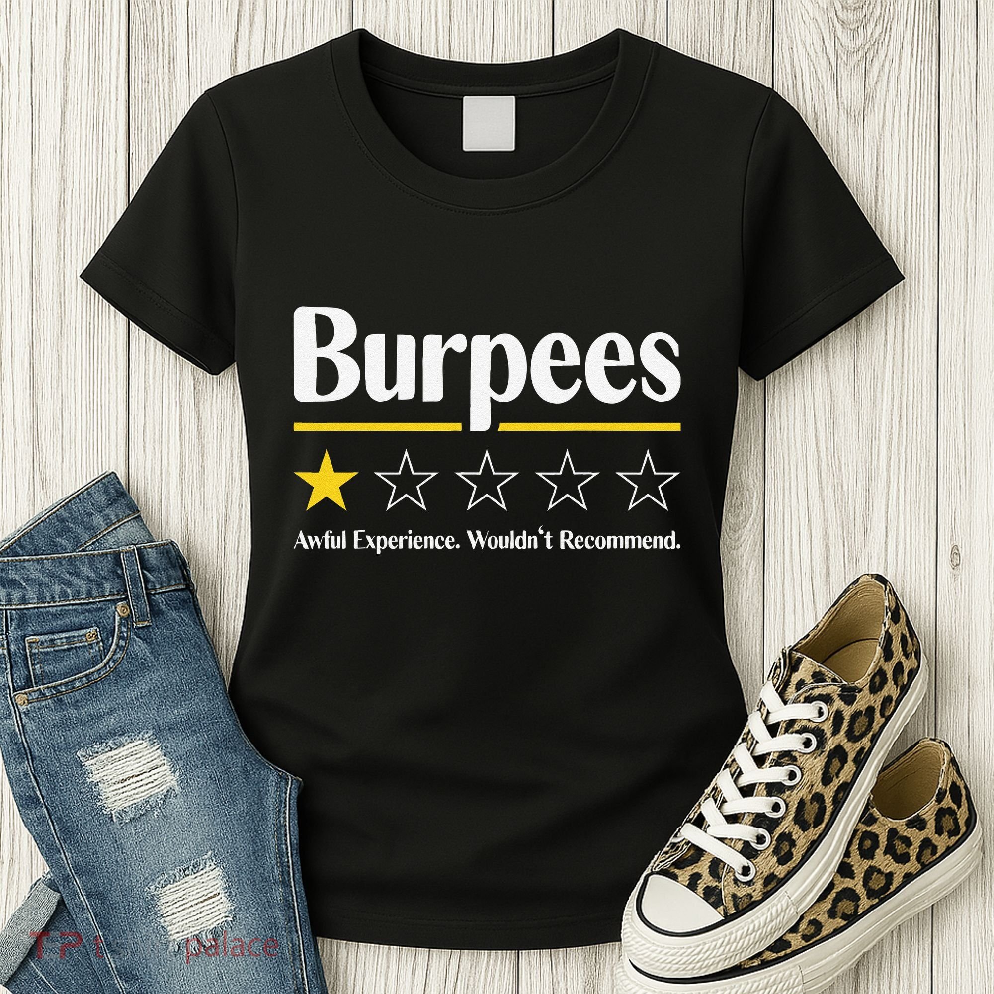 Burpees Awful Experience WouldnT Recommend Women's T-Shirt