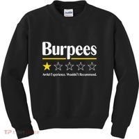 Burpees Awful Experience WouldnT Recommend Kids Sweatshirt thumb 0