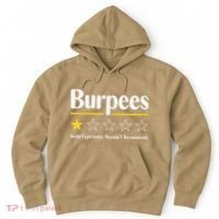 Burpees Awful Experience WouldnT Recommend Hoodie thumb 0