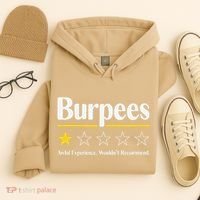 Burpees Awful Experience WouldnT Recommend Hoodie thumb 4