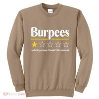 Burpees Awful Experience WouldnT Recommend Sweatshirt thumb 0