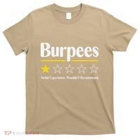 Burpees Awful Experience WouldnT Recommend T-Shirt thumb 0