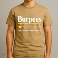 Burpees Awful Experience WouldnT Recommend T-Shirt thumb 3