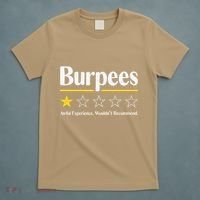 Burpees Awful Experience WouldnT Recommend T-Shirt thumb 5