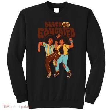 Black And Educated Retro Black History Sweatshirt