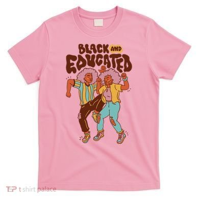 Black And Educated Retro Black History T-Shirt