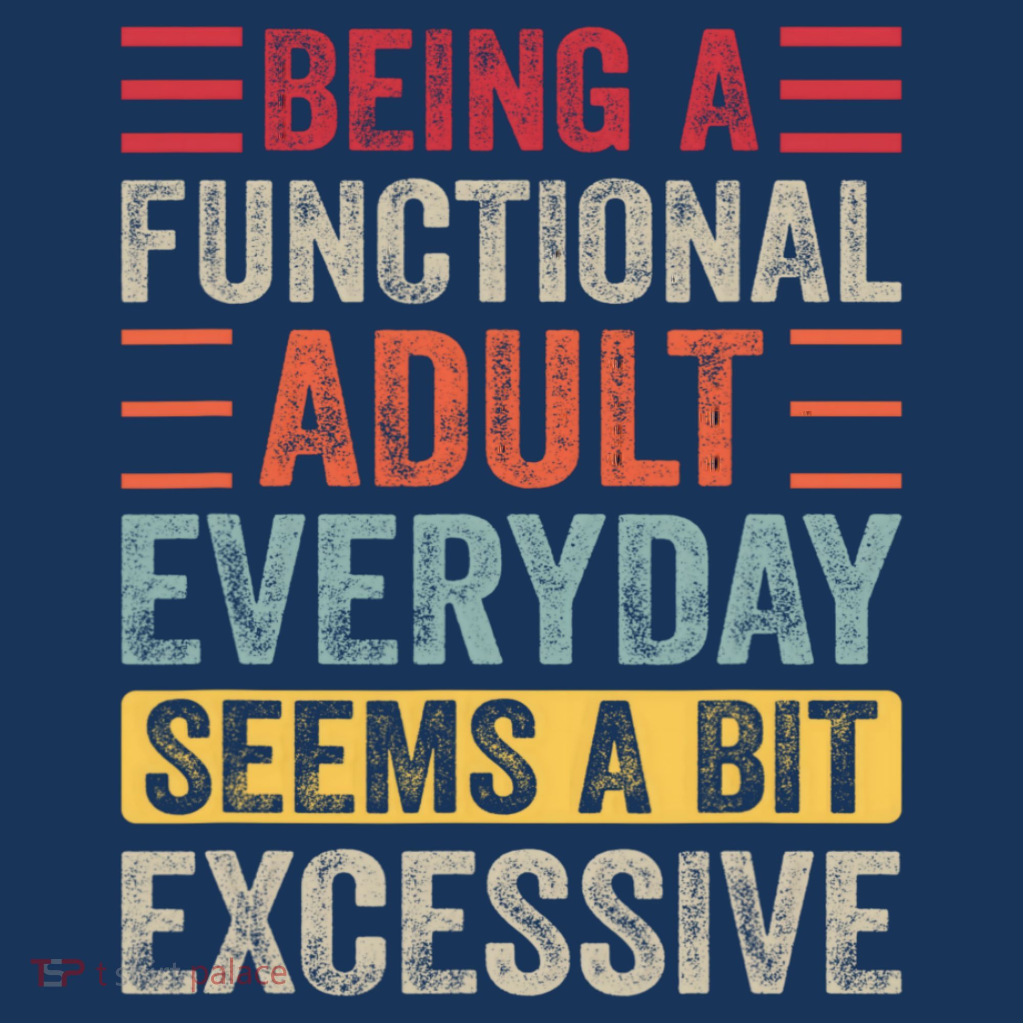 Being A Functional Adult Every Day Seems A Bit Excessive Sarcasm Quotes Beanie