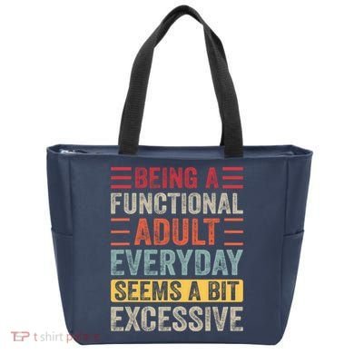Being A Functional Adult Every Day Seems A Bit Excessive Sarcasm Quotes Tote Bag