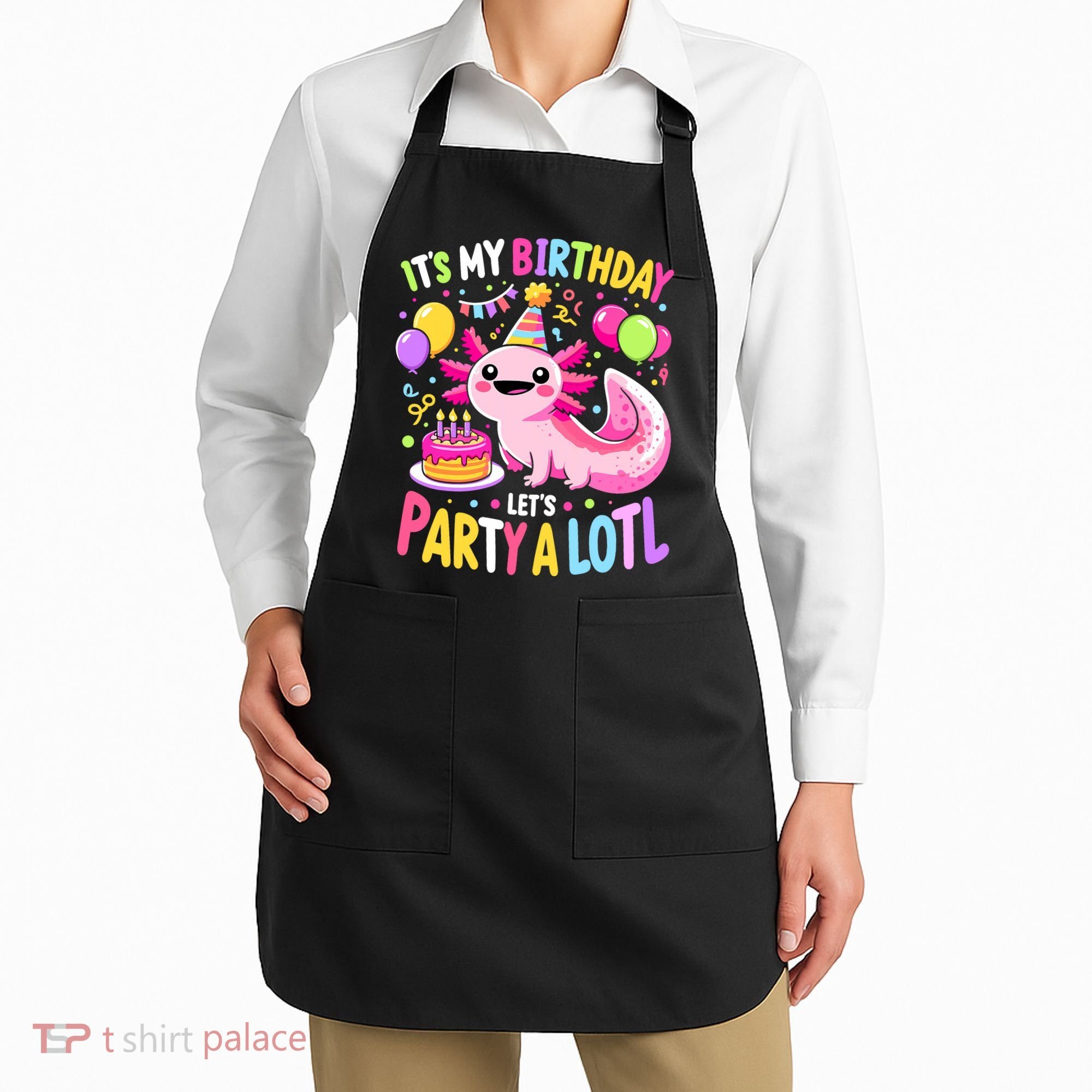 Birthday Axolotl Fun Party Kawaii Axolotl Apron