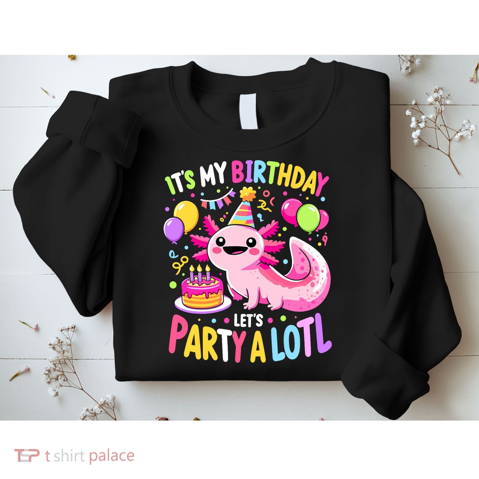 Birthday Axolotl Fun Party Kawaii Axolotl Sweatshirt