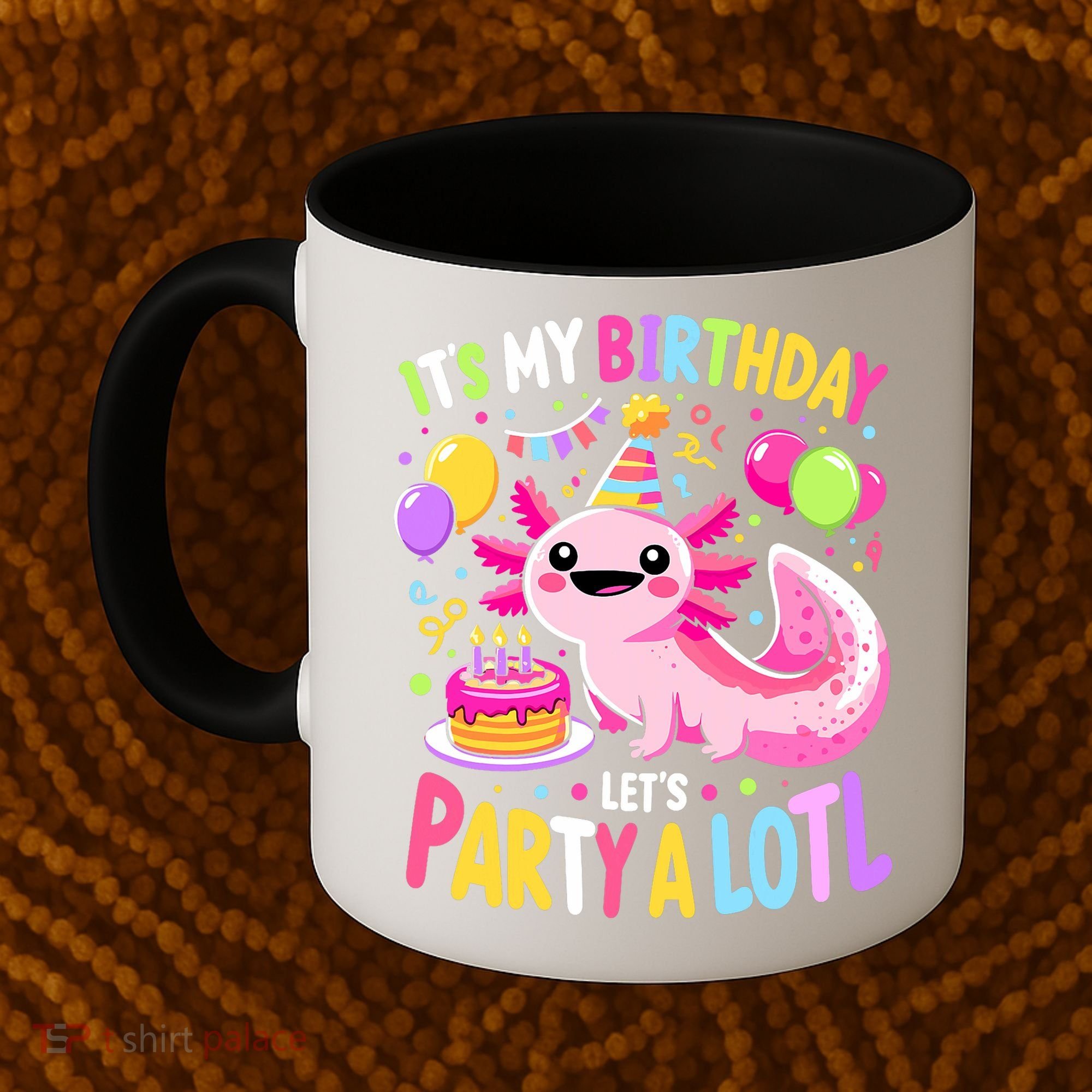 Birthday Axolotl Fun Party Kawaii Axolotl Coffee Mug