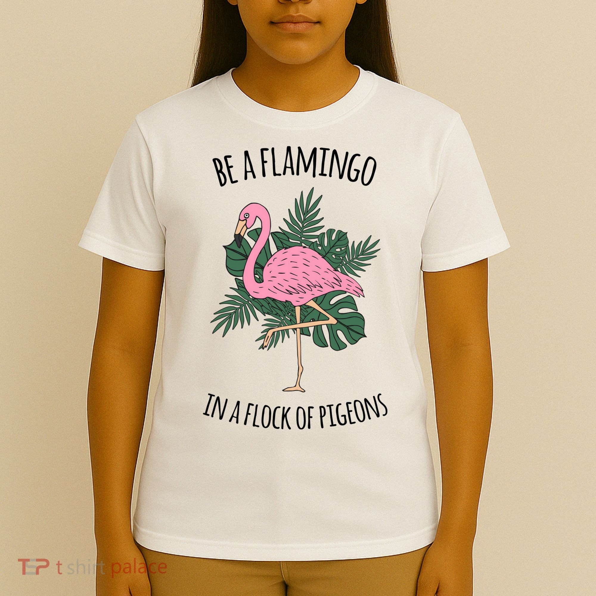 Be A Flamingo In A Flock Of Pigeons T-Shirt