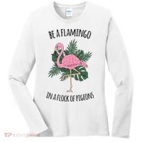 Be A Flamingo In A Flock Of Pigeons Women's Long Sleeve Shirt thumb 0