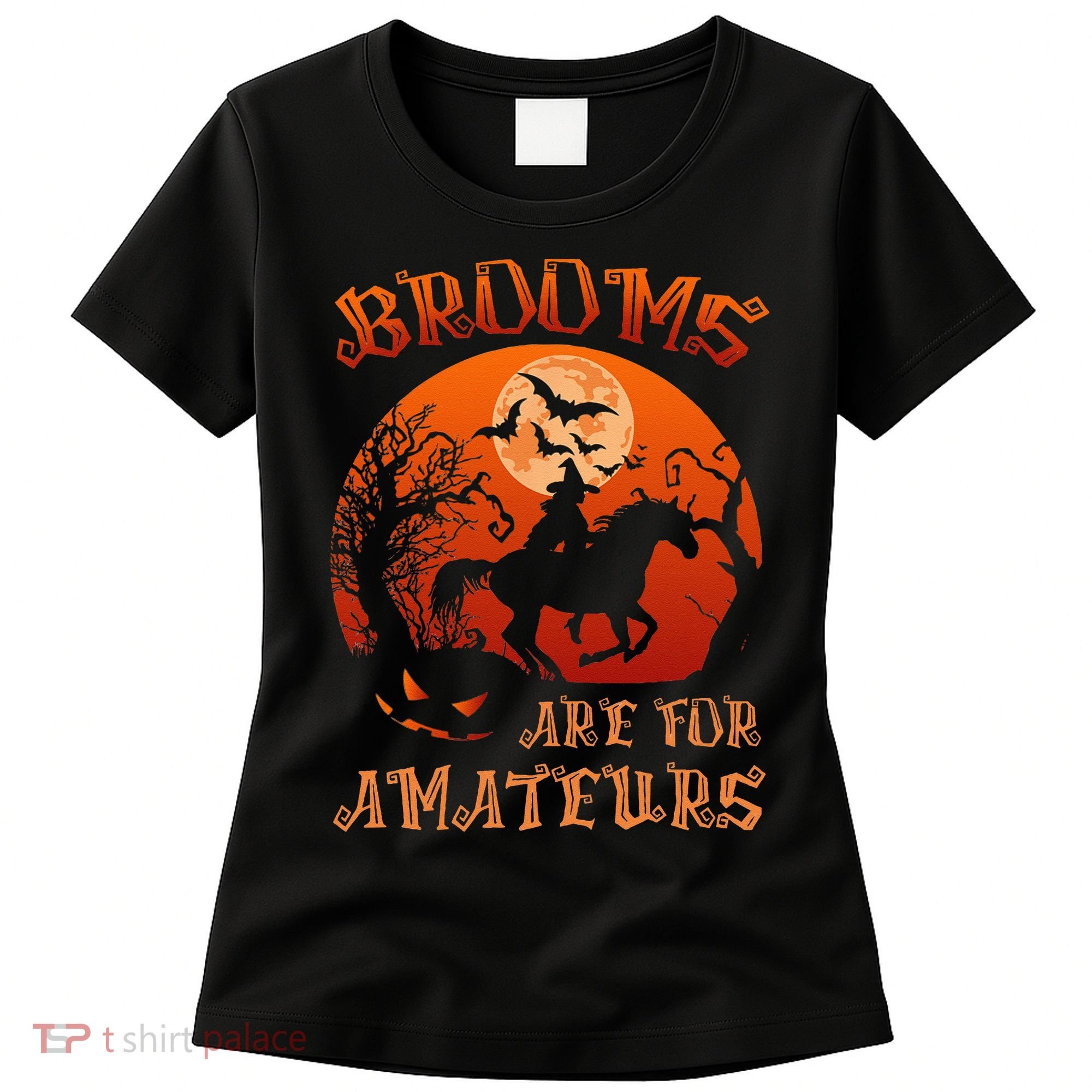 Brooms Are For Amateurs Witch Riding Horse Halloween Women Women's T-Shirt