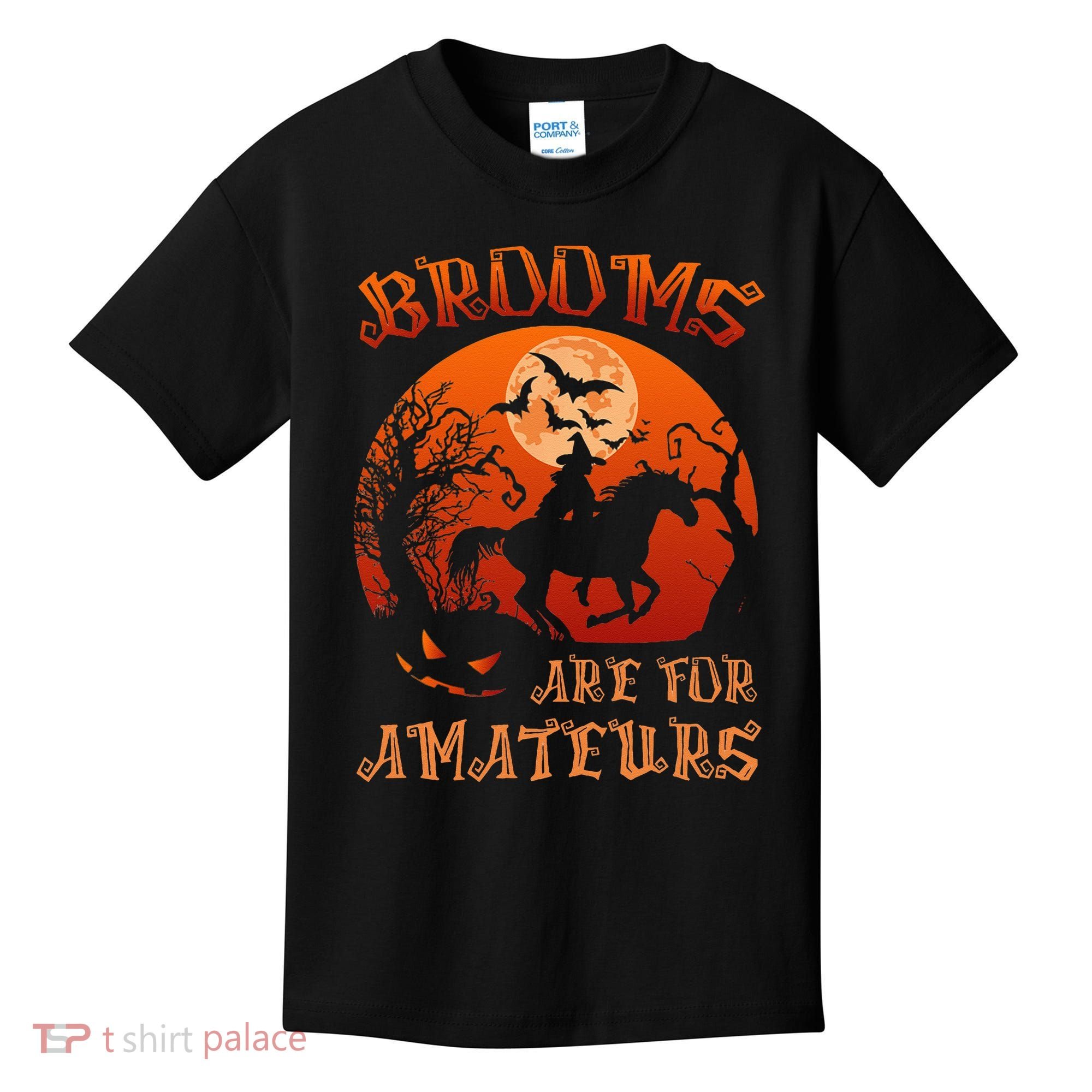 Brooms Are For Amateurs Witch Riding Horse Halloween Women Kids T-Shirt