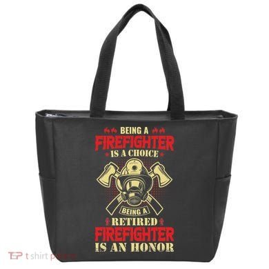 Being A Firefighter Is A Choice Being A Retired Is An Honor Tote Bag