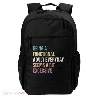 Being A Functional Adult Everyday Seems A Bit Excessive Backpack