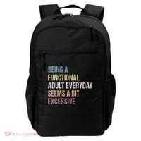 Being A Functional Adult Everyday Seems A Bit Excessive Backpack thumb 0