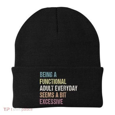 Being A Functional Adult Everyday Seems A Bit Excessive Beanie