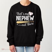 Baseball Aunt Funny ThatS My Nephew Out There Baseball Women's Sweatshirt thumb 0