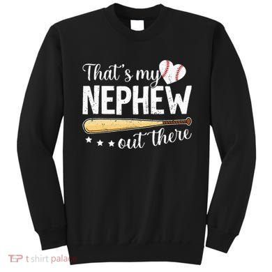 Baseball Aunt Funny ThatS My Nephew Out There Baseball Sweatshirt