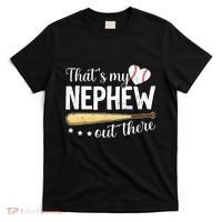 Baseball Aunt Funny ThatS My Nephew Out There Baseball T-Shirt thumb 0