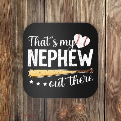 Baseball Aunt Funny ThatS My Nephew Out There Baseball Coaster
