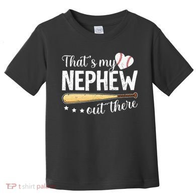 Baseball Aunt Funny ThatS My Nephew Out There Baseball Toddler T-Shirt