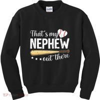 Baseball Aunt Funny ThatS My Nephew Out There Baseball Kids Sweatshirt thumb 0
