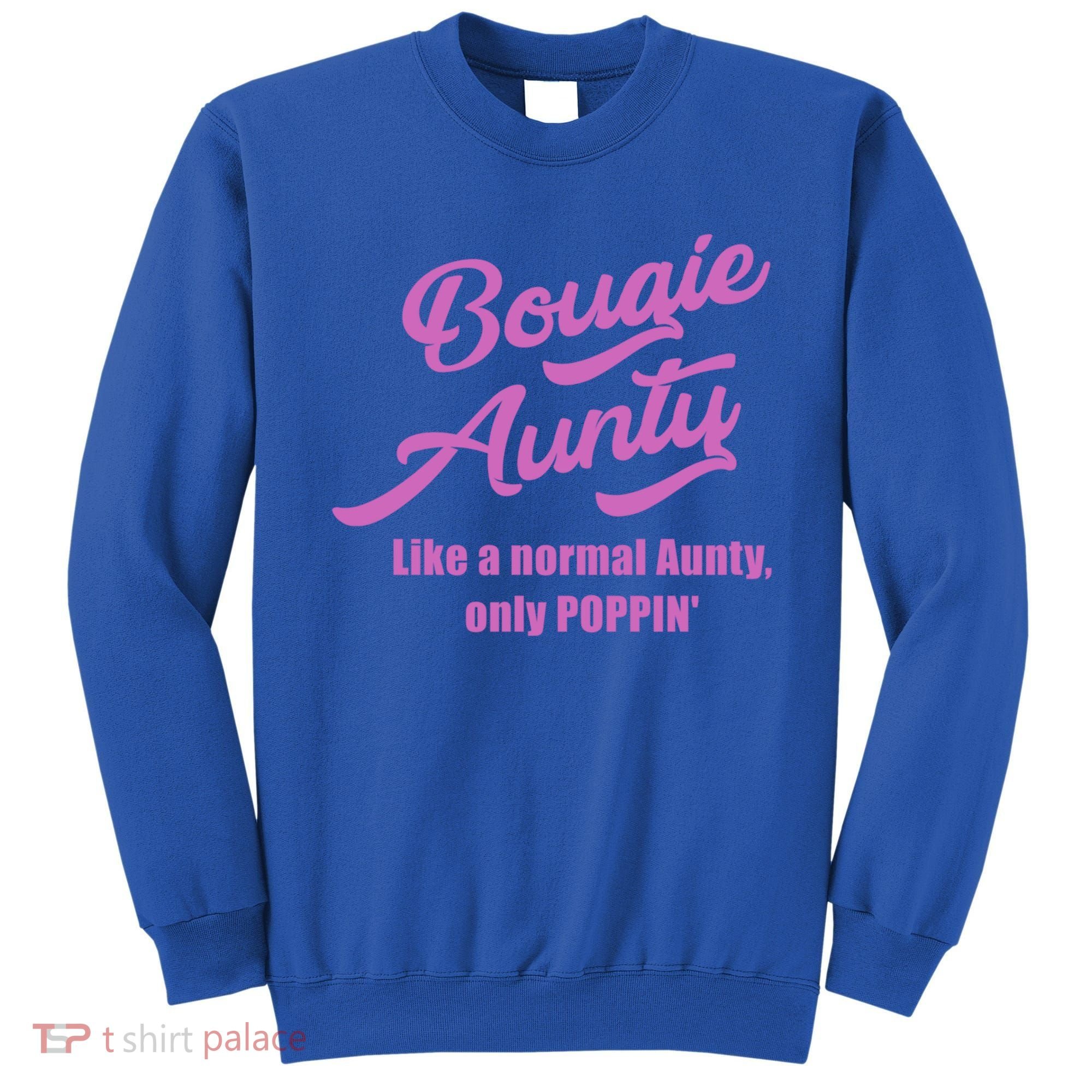 Bougie Aunty Fun Gift For Favorite Aunt Gift Sweatshirt