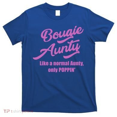 Bougie Aunty Fun Gift For Favorite Aunt Gift T-Shirt