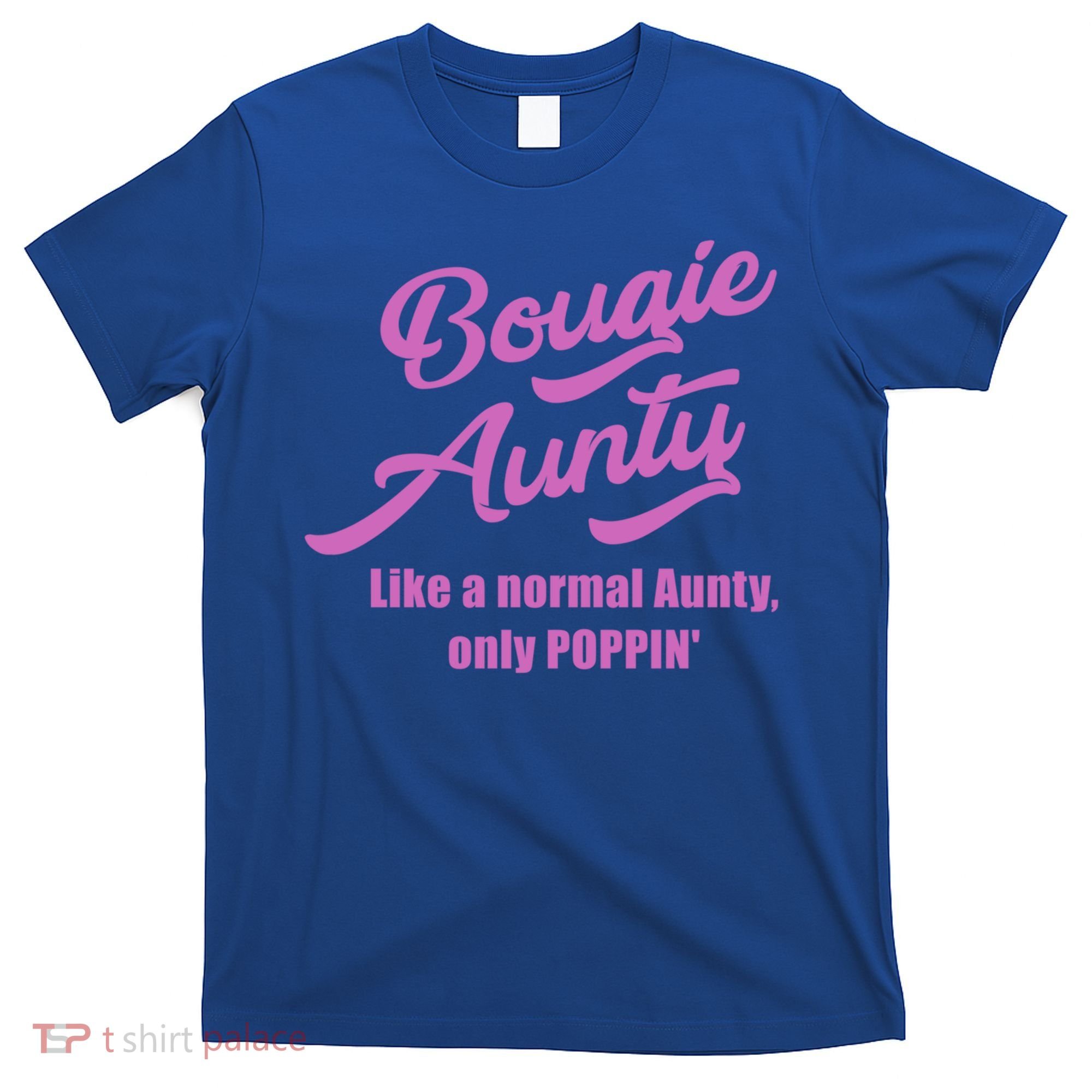 Bougie Aunty Fun Gift For Favorite Aunt Gift T-Shirt