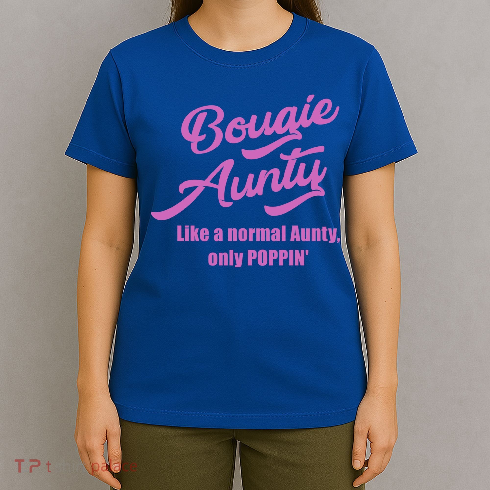 Bougie Aunty Fun Gift For Favorite Aunt Gift T-Shirt
