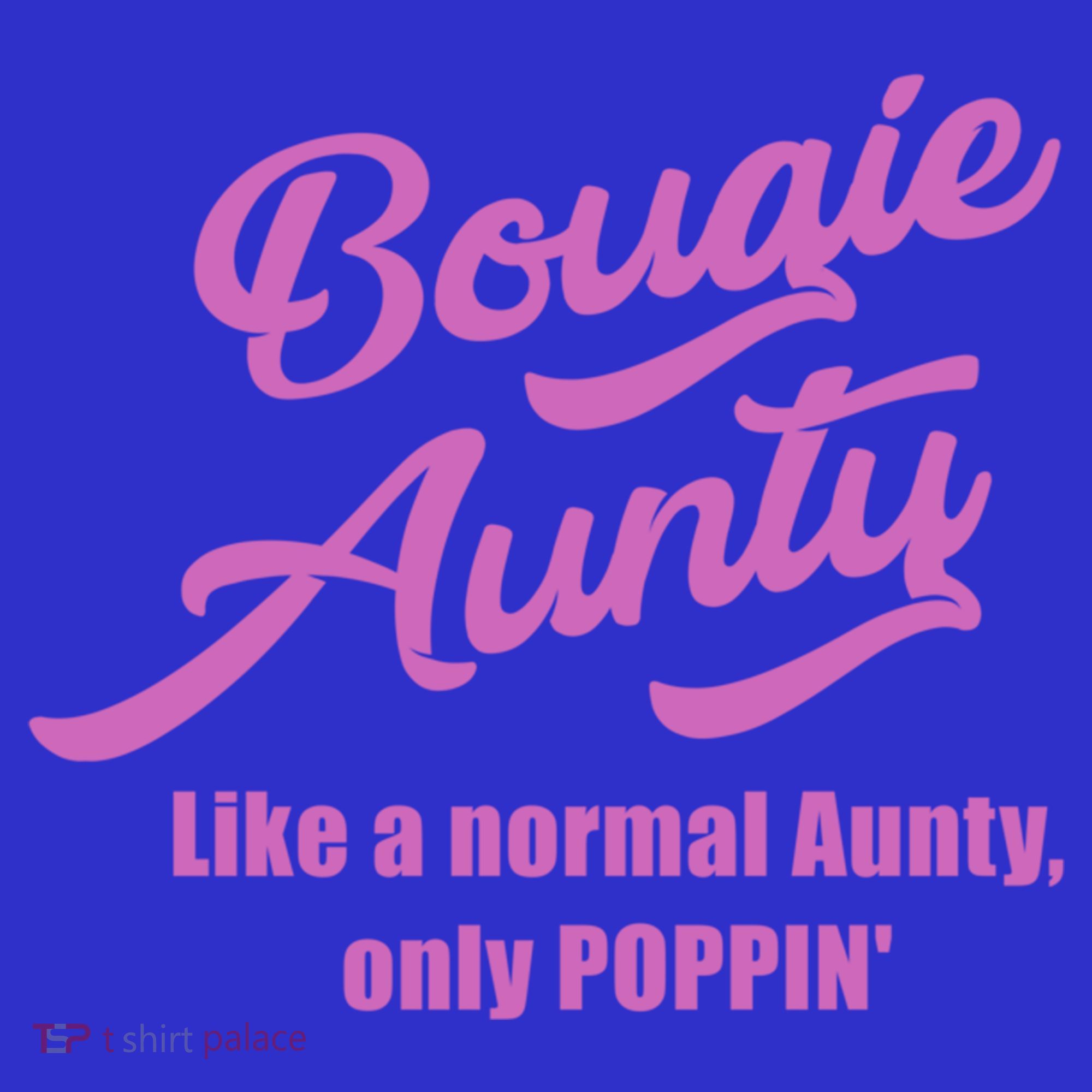 Bougie Aunty Fun Gift For Favorite Aunt Gift T-Shirt