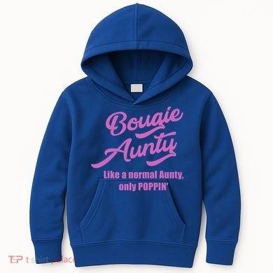 Bougie Aunty Fun Gift For Favorite Aunt Gift Kids Hoodie