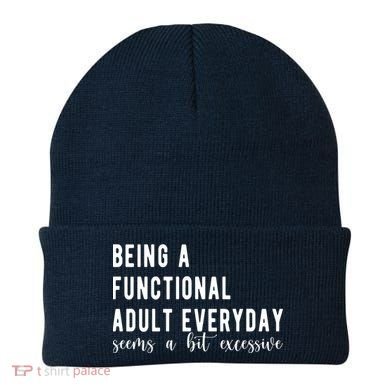 Being A Functional Adult Everyday Seems A Bit Excessive Funny Beanie