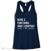 Being A Functional Adult Everyday Seems A Bit Excessive Funny Women's Tank Top thumb 0