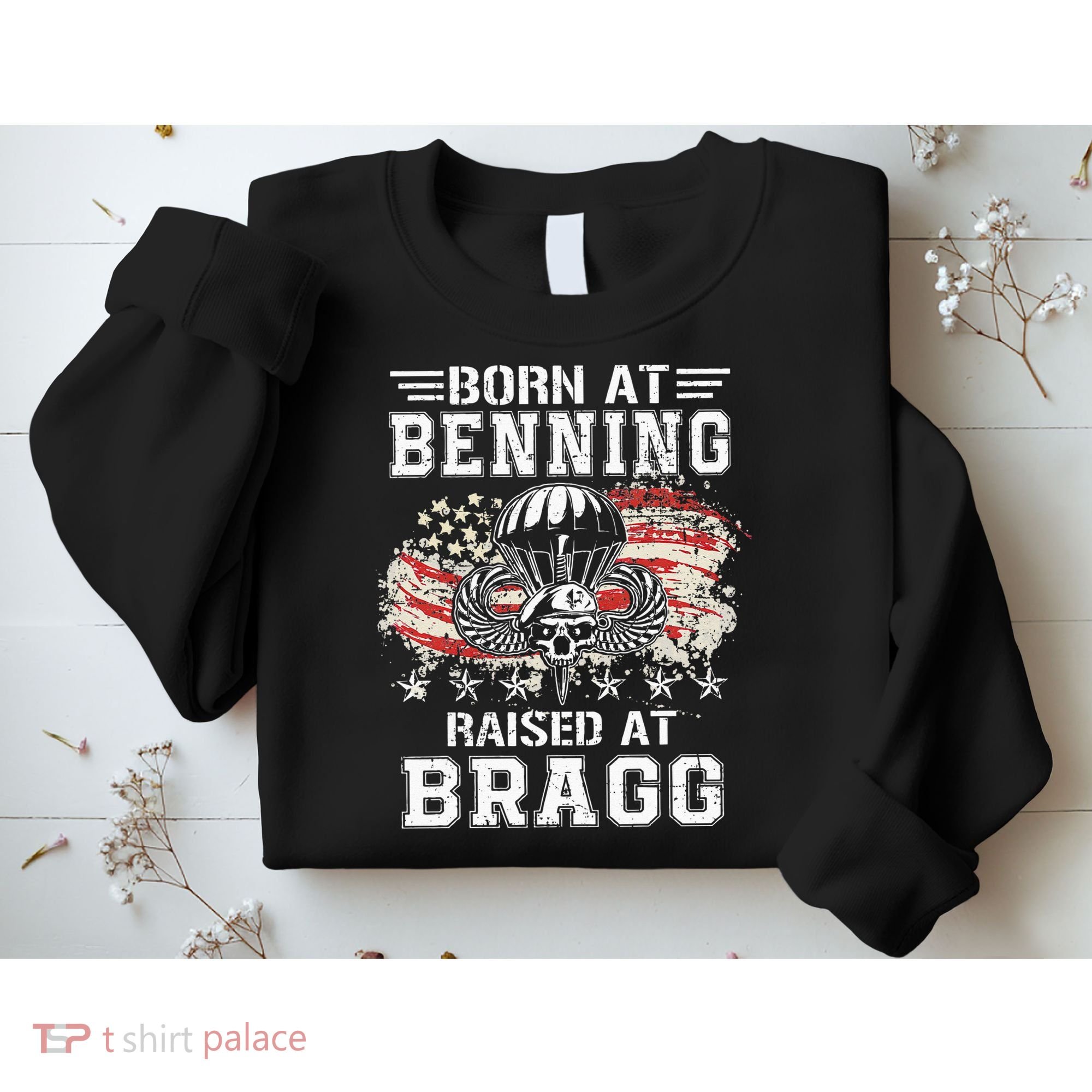 Born At Ft Benning Raised Fort Bragg Airborne Veterans Day Sweatshirt