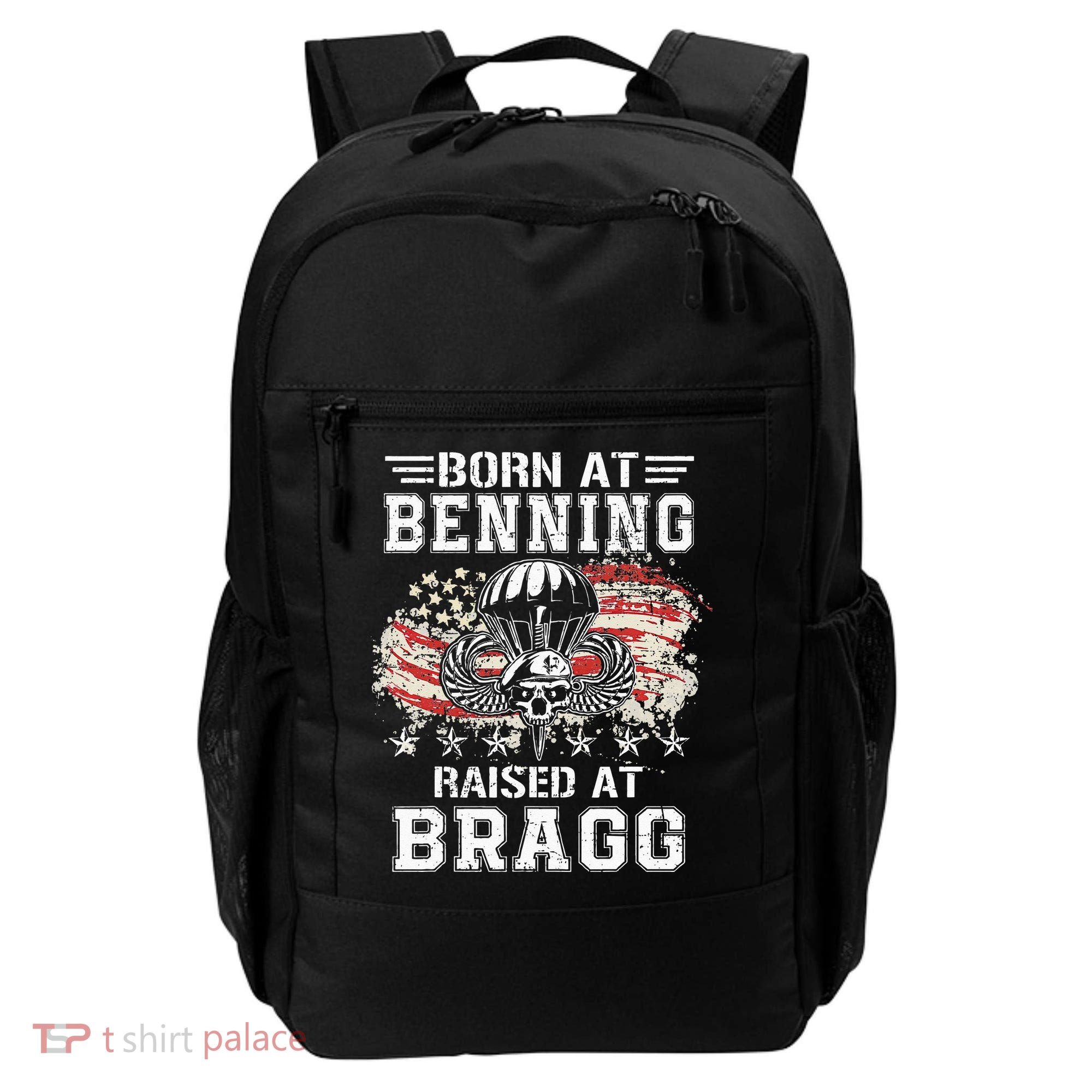 Born At Ft Benning Raised Fort Bragg Airborne Veterans Day Backpack