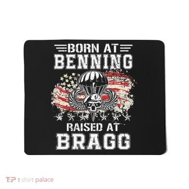 Born At Ft Benning Raised Fort Bragg Airborne Veterans Day Mousepad