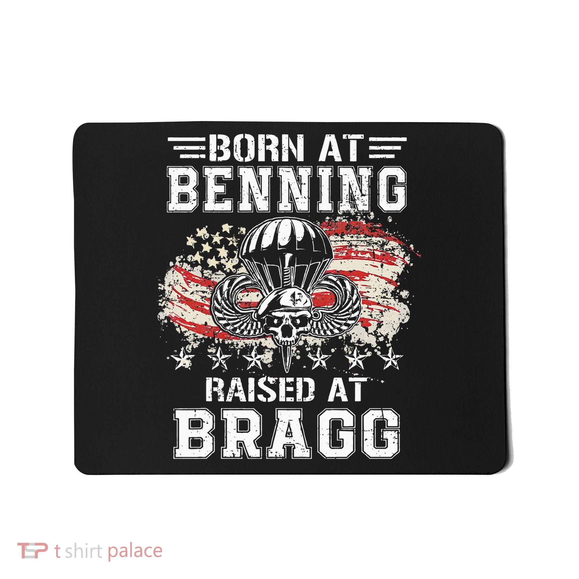Born At Ft Benning Raised Fort Bragg Airborne Veterans Day Mousepad