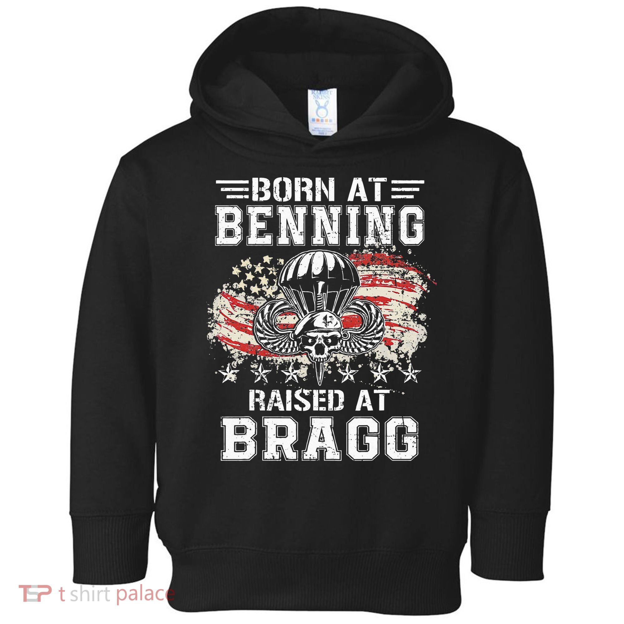Born At Ft Benning Raised Fort Bragg Airborne Veterans Day Toddler Hoodie