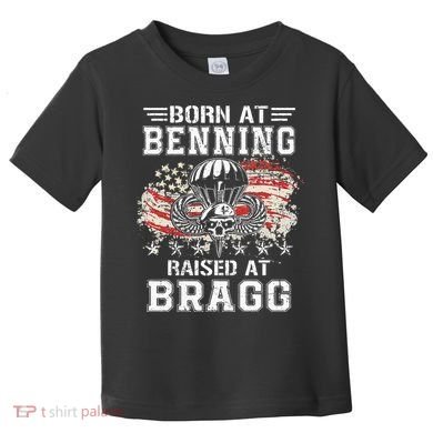 Born At Ft Benning Raised Fort Bragg Airborne Veterans Day Toddler T-Shirt